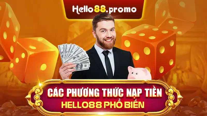 Các phương thức nạp tiền Hello88 phổ biến