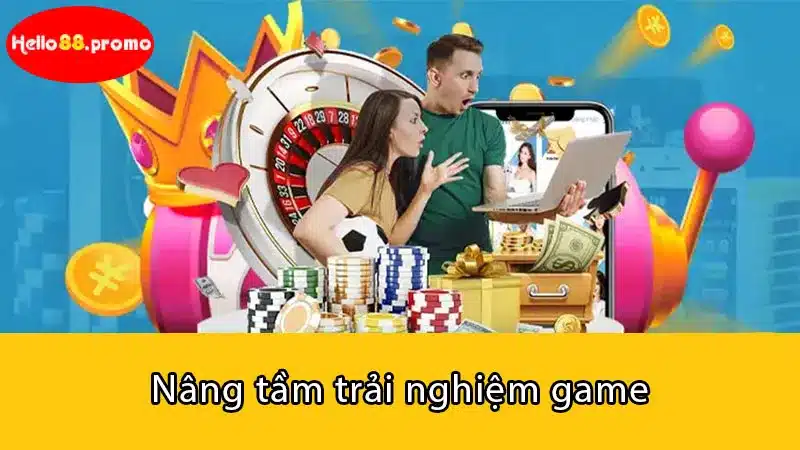 Nâng tầm trải nghiệm game